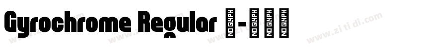 Gyrochrome Regular 常字体转换